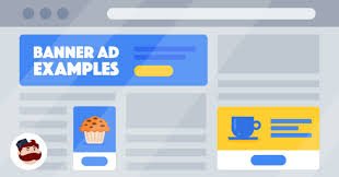 Banner Ads – The Evolution and Impact of Digital Advertising